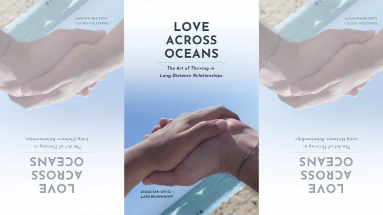 Book cover of Love Across Oceans: The Art of Thriving in Long-Distance Relationships by Sebastián Ortiz and Lars Brunnhoff, featuring two hands holding by the sea.